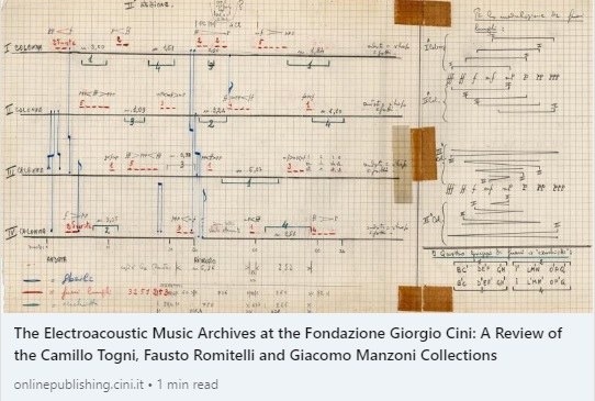 The Electroacoustic Music Archives at the Fondazione Giorgio Cini: A Review of the Camillo Togni, Fausto Romitelli and Giacomo Manzoni Collections